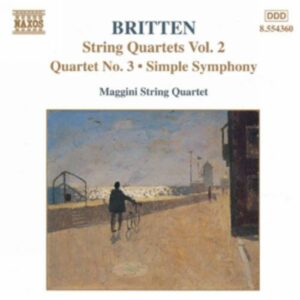 Benjamin Britten : String Quartets No. 3 / Simple Symphony