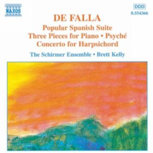 Manuel De Falla : Popular Spanish Suite / Piano Pieces / Harpsichord Concerto