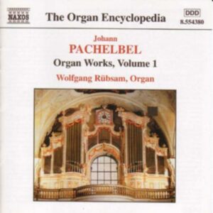 Pachelbel : Organ Works Vol.1