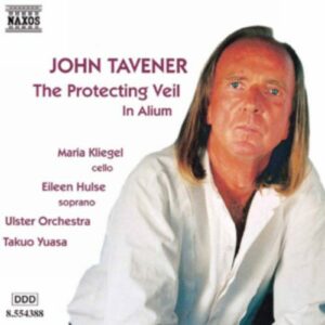 John Tavener : Protecting Veil / In Alium