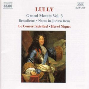 Lully : Grands Motets vol.3 . Niquet