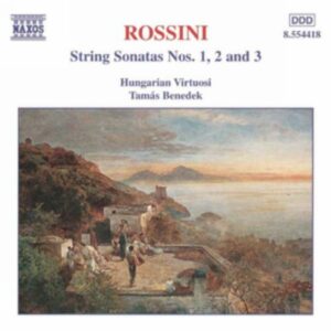 Rossini : String Sonatas Vol. 1, String Sonatas Nos. 1 : 3
