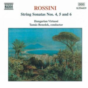 Rossini : String Sonatas Nos. 4, 5 and 6