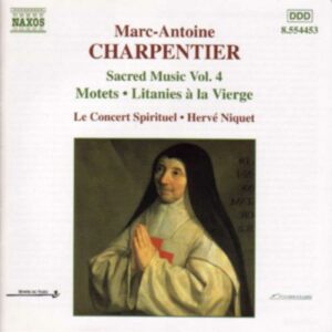 Marc-Antoine Charpentier : Motets - Litanies a la Vierge