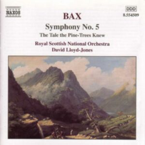 Bax : Symphony 5/Pine-Trees