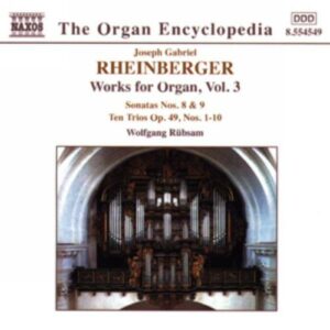 Joseph Gabriel Rheinberger : Œuvres pour orgue (Volume 3)