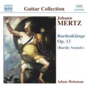 Johann Mertz : Bardenklänge (Bardic Sounds), Op. 13
