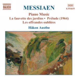 Olivier Messiaen : La Fauvette des jardins - Les Offrandes oubliées