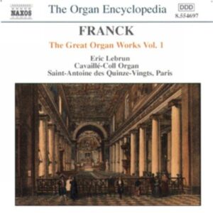 Franck : The Great Organ Works Vol. 1