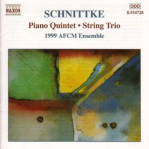 Alfred Schnittke : Piano Quintet / String Trio / Stille Musik