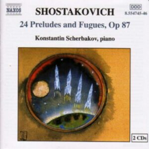 Dimitri Chostakovitch : 24 Preludes and Fugues, Op. 87