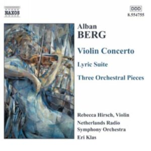 Berg : Concerto pour violon / Suite lyrique / Trois pièces pour orchestre