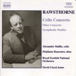 Rawsthorne : Symphonic studies, Cello Concerto