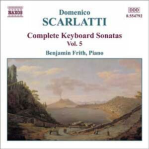 Domenico Scarlatti : Sonates pour clavier (Intégrale, volume 5)