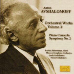 Avshalomoff Aaron : Œuvres orchestrales volume 3