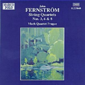 Fernstrom John : Quatuors à cordes n° 3, 6 & 8
