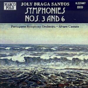Santos Joly Braga : Symphonies n° 3 & 6