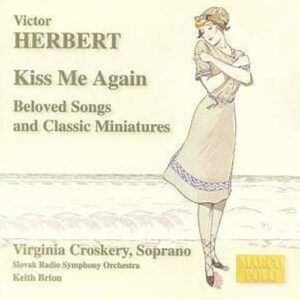 Victor Herbert : Beloved Songs and Classic Miniatures