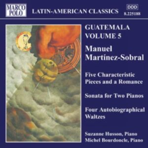 Martinez-Sobral : 5 Characteristic Pieces / Sonata for 2 Pianos