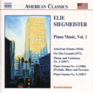 Elie Siegmeister : Piano Music, Vol. 1