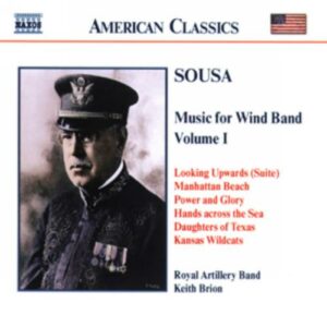 John Philip Sousa : Music for Wind Band, Vol. 1
