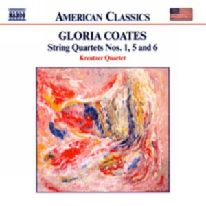 Gloria Coates : String Quartets Nos. 1, 5 and 6