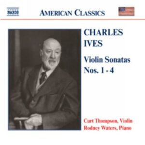 Charles Ives : Violin Sonatas Nos. 1-4
