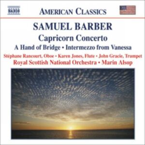 Samuel Barber : Capricorn Concerto / A Hand of Bridge / Canzonetta / Intermezzo