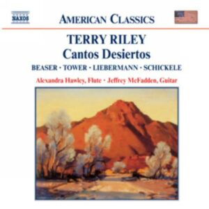 Terry Riley : Cantos Desiertos