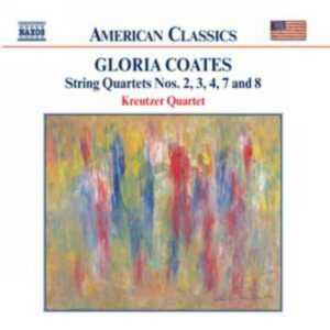 Gloria Coates : String Quartets Nos. 2, 3, 4, 7 and 8