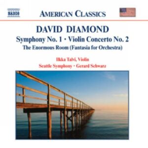David Diamond : Symphony No. 1 / Violin Concerto No. 2 / Enormous Room