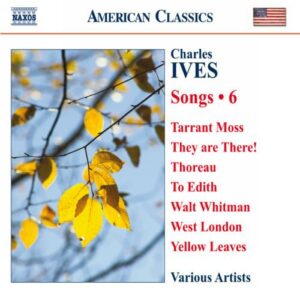 Charles Ives : Mélodies (Volume 6)