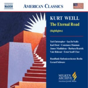 Kurt Weill : Eternal Road (The) (Highlights)