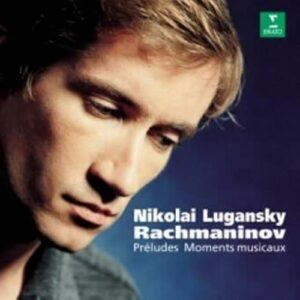 Rachmaninov - 10 Préludes op.23 / 6 Moments musicaux op.16 / Prélude op.3 no.2