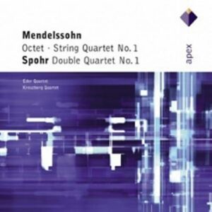 Mendelssohn : Octet, String Quartet No. 1, Spohr : Double Quartet No. 1