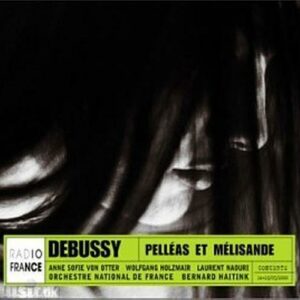Debussy : Pelléas et Mélisande