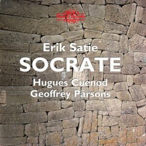 Erik Satie : Socrate. Cuénod.