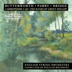 Bridge/Butterworth : Suite for Strings / A Shropshire Lad / Banks of Green Willow / Idylls