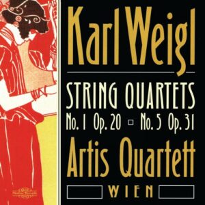 Karl Weigl : Quatuors à cordes