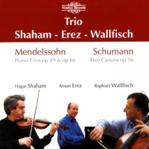 Mendelssohn, Schumann : Trios. Shaham, Erez, Wallfisch.