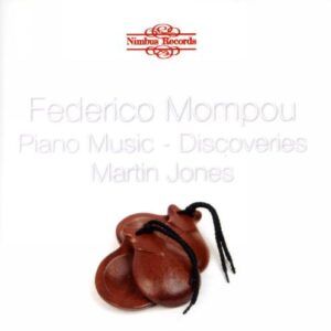 Mompou : Œuvres pour piano - Découvertes. Jones.