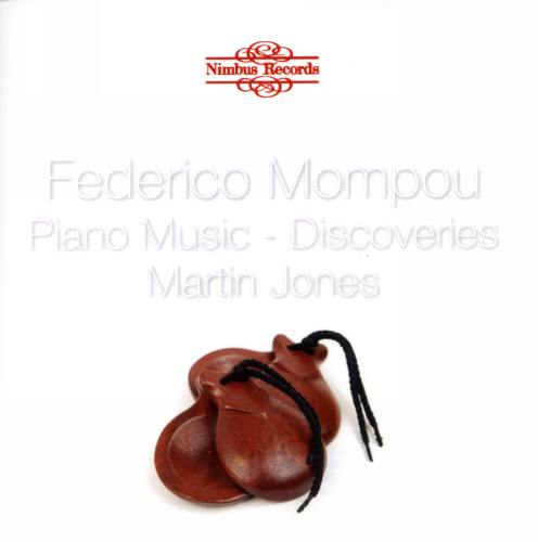 Mompou : Œuvres pour piano - Découvertes. Jones.