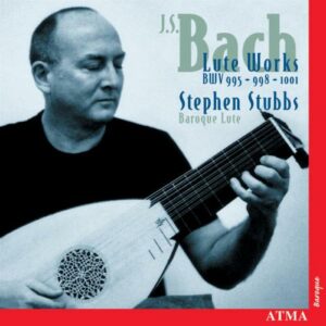 Bach : Lute Works BWV 995, 998 & 1001