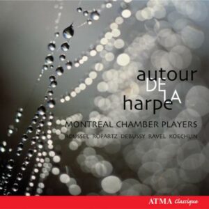 Debussy/ Ravel/ Ropartz/ Koechlin : Autour de la harpe