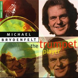 Michael Brydenfelt : The Trumpet Player