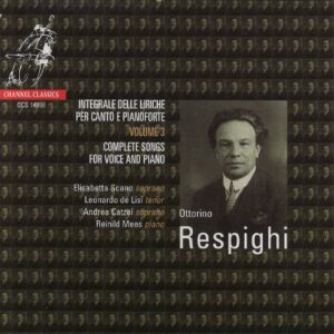 Respighi : Complete Songs for Voice and Piano, Vol. 3