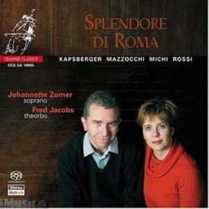 Splendore di Roma : Œuvres de Kapsberger, Mazzocchi, Michi, Rossi (SACD...