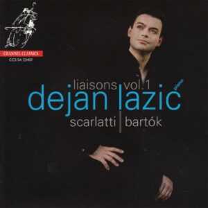 Bartok, Scarlatti : Liaisons, vol. 1. Lazic.