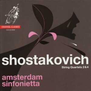 Chostakovitch : String Quartets 2 & 4