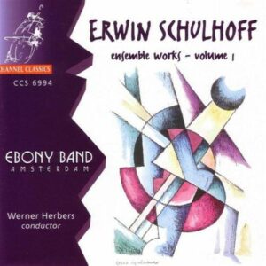 Erwin Schulhoff : Ensemble Works, Vol. 1